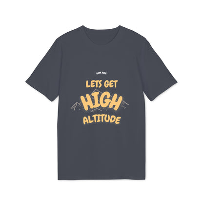 High Altitude Unisex T-Shirt, Fun Graphic Tee for Creators, Youthful and Inspiring, Perfect for Casual Wear and Gifts
